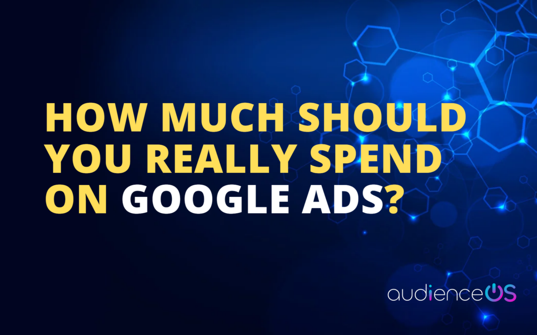 How Much Should You Really Spend on Google Ads? A Strategic Insight