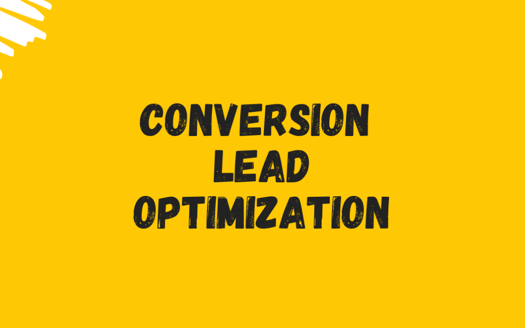 What is Conversion Lead Optimization